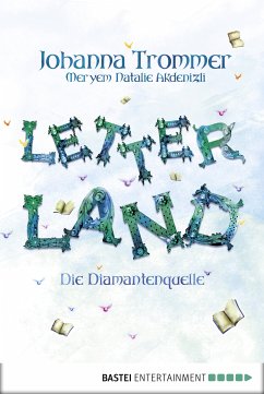 Letterland - Die Diamantenquelle (eBook, ePUB) - Trommer, Johanna; Akdenizli, Meryem Natalie