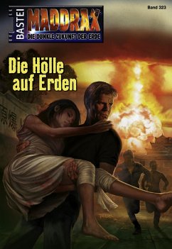 Die Hölle auf Erden / Maddrax Bd.323 (eBook, ePUB) - Weinland, Manfred