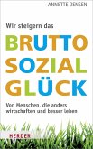 Wir steigern das Bruttosozialglück (eBook, ePUB)