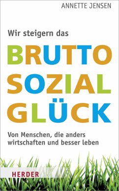 Wir steigern das Bruttosozialglück (eBook, ePUB) - Jensen, Annette