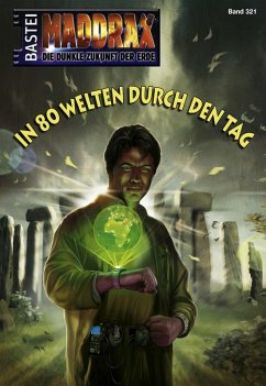 In 80 Welten durch den Tag / Maddrax Bd.321 (eBook, ePUB) - Fröhlich, Oliver