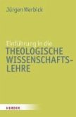 Einführung in die Theologische Wissenschaftslehre (eBook, ePUB)