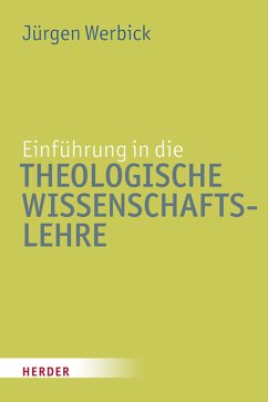 Einführung in die Theologische Wissenschaftslehre (eBook, ePUB) - Werbick, Jürgen