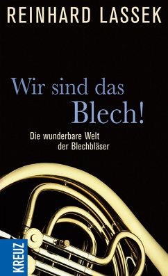 Wir sind das Blech! (eBook, ePUB) - Lassek, Reinhard