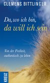 Da, wo ich bin, da will ich sein! (eBook, ePUB)