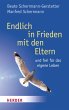 Endlich Frieden mit den Eltern (eBook,... - Bild 1
