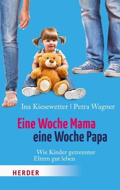 Eine Woche Mama, eine Woche Papa (eBook, ePUB) - Kiesewetter, Ina; Wagner, Petra