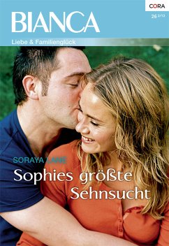Sophies größte Sehnsucht (eBook, ePUB) - Lane, Soraya