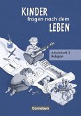 Kinder fragen nach dem Leben 3. Schuljahr. Arbeitsheft