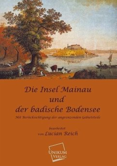 Die Insel Mainau und der Badische Bodensee - Reich, Lucian