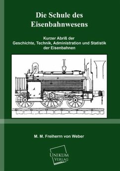 Die Schule des Eisenbahnwesens - Weber, Max Maria von