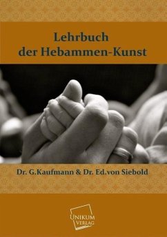 Lehrbuch der Hebammen-Kunst - Kaufmann, G.;Siebold, Eduard Caspar Jacob von
