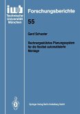 Rechnergestütztes Planungssystem für die flexibel automatisierte Montage Rechnergestütztes Planungssystem für die flexibel automatisierte Montage