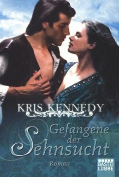 Gefangene der Sehnsucht - Kennedy, Kris