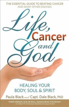 Life, Cancer and God - Black, Dale; Black, Paula