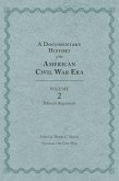 A Documentary History of the American Civil War Era, Volume 2: Political Arguments