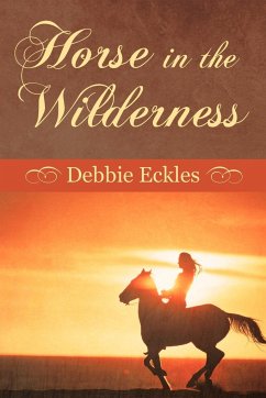 Horse in the Wilderness - Eckles, Debbie