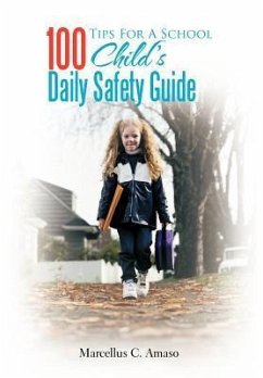 100 Tips For A School Child's Daily Safety Guide