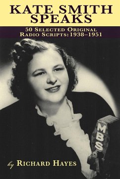 KATE SMITH SPEAKS 50 SELECTED ORIGINAL RADIO SCRIPTS - Hayes, Richard