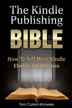 The Kindle Publishing Bible - Corson-Knowles, Tom