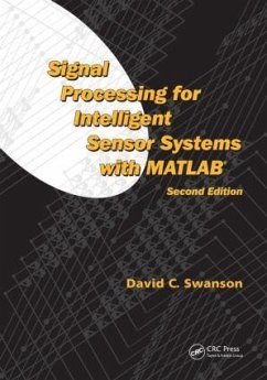 Signal Processing for Intelligent Sensor Systems with MATLAB(R) - Swanson, David C