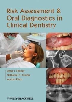 Risk Assessment and Oral Diagnostics in Clinical Dentistry - Fischer, Dena J; Treister, Nathaniel S; Pinto, Andres