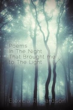 Poems in the Night That Brought Me to the Light - Richardson, Elexcia