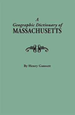 Geographic Dictionary of Massaschusetts. U.S. Geological Survey, Bulletin No. 116 - Gannett, Henry
