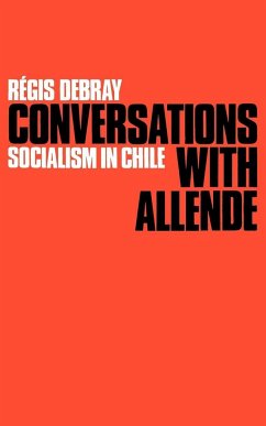 Conversations with Allende: Socialism in Chile - Debray, Regis; Allende, Salvador