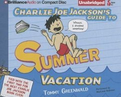 Charlie Joe Jackson's Guide to Summer Vacation - Greenwald, Tommy