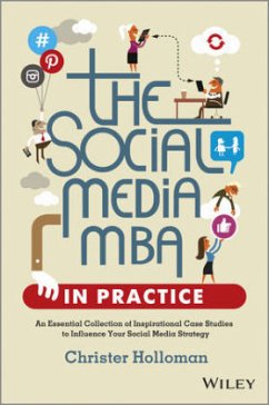 The Social Media MBA in Practice - Holloman, Christer