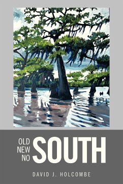 OLD SOUTH, NEW SOUTH, NO SOUTH - Holcombe, David J.