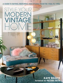 Style Your Modern Vintage Home - Beavis, Kate