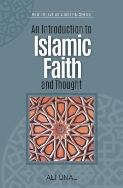 An Introduction to Islamic Faith and Thought - Unal, Ali