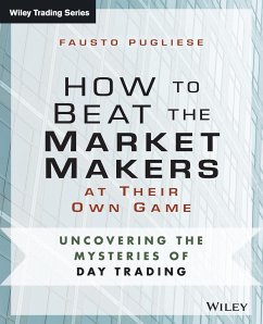 How to Beat the Market Makers at Their Own Game - Pugliese, Fausto