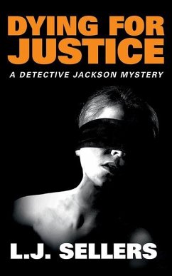 Dying for Justice - Sellers, L. J.