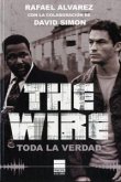 The Wire. Toda La Verdad