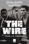 The Wire. Toda La Verdad - Alvarez, Rafael