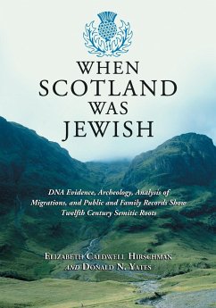 When Scotland Was Jewish - Hirschman, Elizabeth Caldwell; Yates, Donald N.