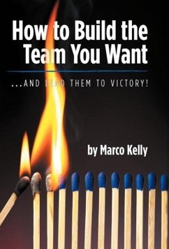 How to build the team you want