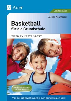 Basketball für die Grundschule - Neumerkel, Jochen