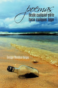 Poemas Desde Cualquier Parte Hacia Cualquier Lugar - Vargas, Enrique Mendoza