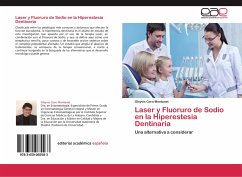 Laser y Fluoruro de Sodio en la Hiperestesia Dentinaria Laser y Fluoruro de Sodio en la Hiperestesia Dentinaria