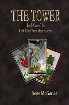 The Tower: Book One of the Gulf Coast Tarot Mystery Series - McGarvie, Irene