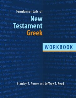 Fundamentals of New Testament Greek - Porter, Stanley E; Reed, Jeffrey T