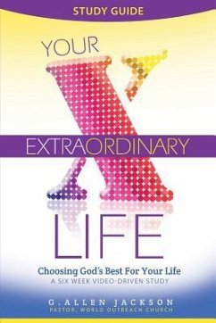 Your Extraordinary Life Small Group Study Guide: 6 Video Driven Lessons as Companion to Study DVD - Jackson, G. Allen