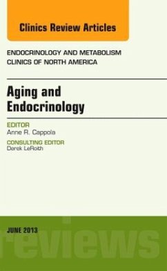 Aging and Endocrinology, An Issue of Endocrinology and Metabolism Clinics - Cappola, Anne R.