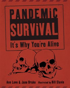 Pandemic Survival: It's Why You're Alive - Love, Ann; Drake, Jane