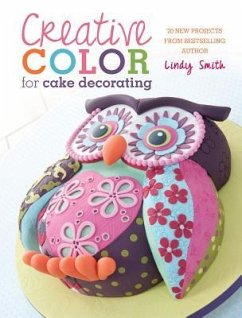 Creative Colour for Cake Decorating - Smith, Lindy