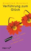 Verführung zum Glück Verführung zum Glück